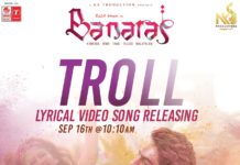 New Song ‘Troll Song’ from ‘Banaras’ movie Starring Zaid Khan and Sonal Monteiro to Release on 16th September New Song 'Troll Song' from 'Banaras' movie Starring Zaid Khan and Sonal Monteiro to Release on 16th September