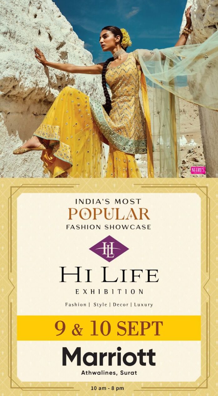 On 9th & 10th of September at Marriott Surat Hi Life Exhibition is back in Surat