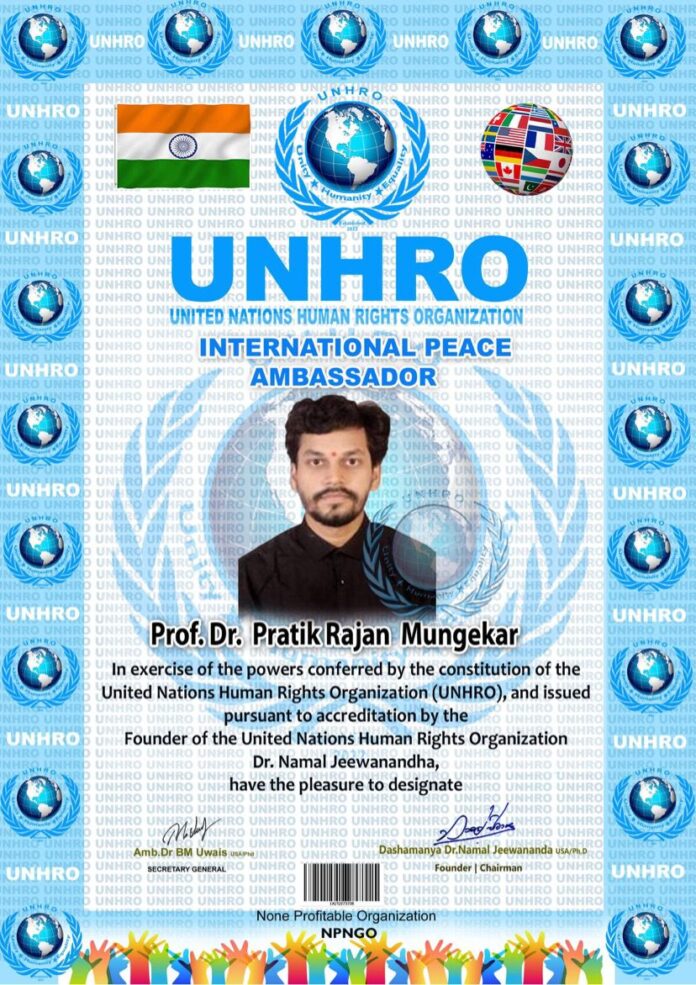 Dr.Pratik Mungekar appointed as an International Peace Ambassador by United Nations Human Rights Organisation (UNHRO)