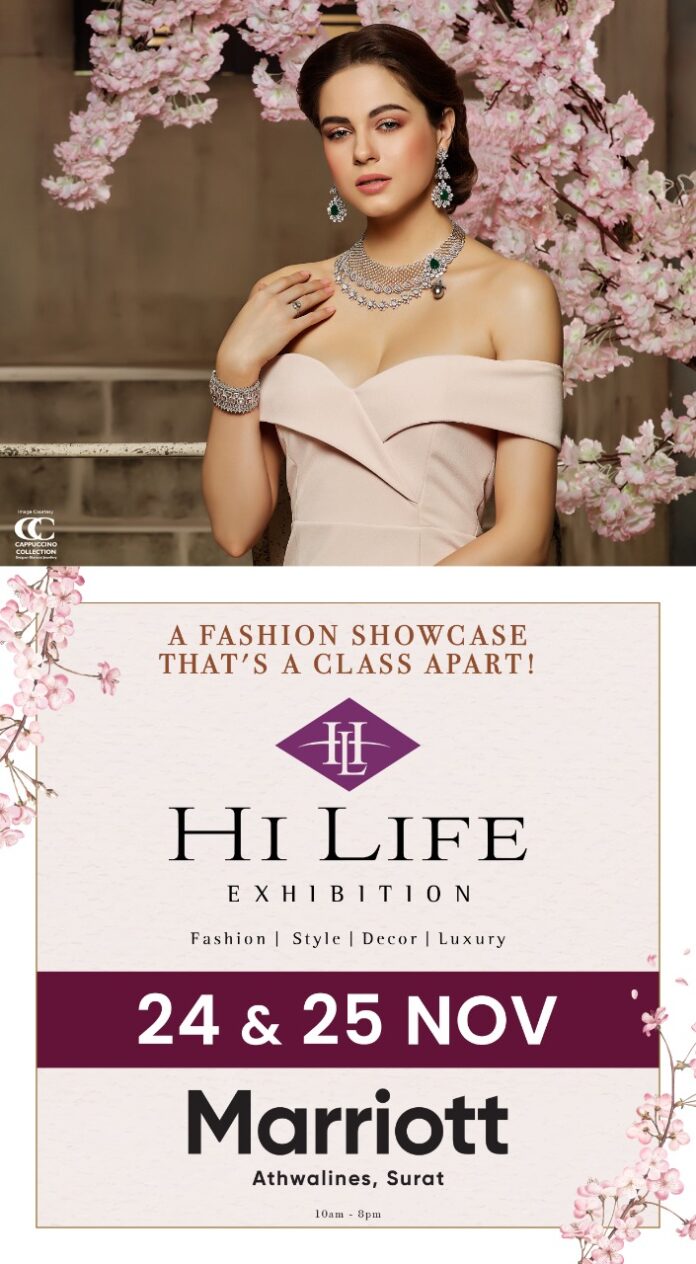 On 24th and 25th November at Marriott, Surat Hi Life Exhibition is back in Surat