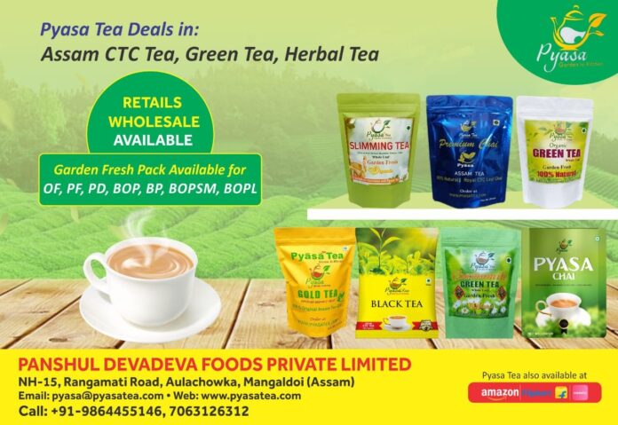 Pyasa Tea Purest quality tea from Assam Tea Gardens, a heavenly taste