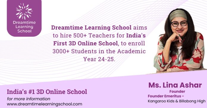 Dreamtime Learning School aims to hire 500+ Teachers for India's First 3D On