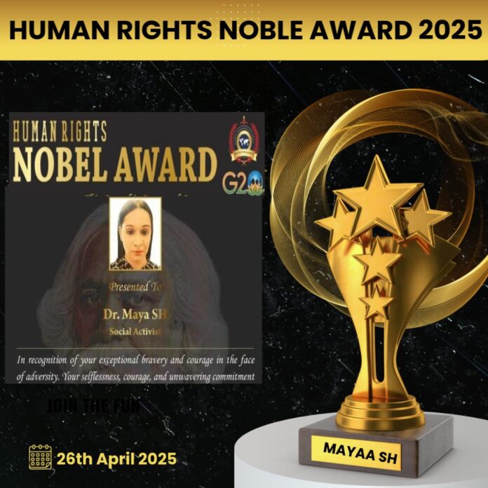 Mayaa SH, Human Rights Noble Award 2025, Indian Noble Awardee Mayaa SH,