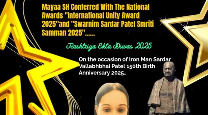 Mayaa SH : National Awards In Lieu Of Rashtriya Ekta Diwas 2025… Mayaa SH, National Awards In Lieu Of Rashtriya Ekta Diwas 2025, International Unity Award 2025,