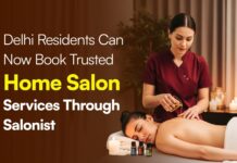 Delhi Residents Can Now Book Trusted Home Salon Services Through Salonist Delhi Residents Can Now Book Trusted Home Salon Services Through Salonist