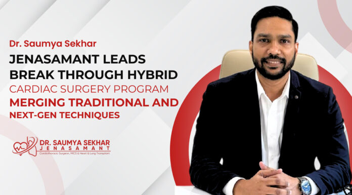 Dr. Saumya Sekhar Jenasamant Leads Breakthrough Hybrid Cardiac Surgery Program Merging Traditional and Next-Gen Techniques