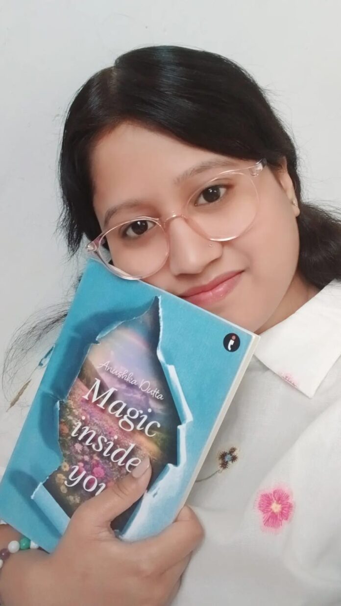 Author Anushka Dutta, Magic Inside You,