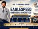 Dr. T. Krishna Goud Leads Eaglespeed Overseas Logistics Towards New Heights in Global Logistics Excellence