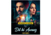 Vistara Filmz’s “Dil Ki Aawaaz” Now Streaming Exclusively on the Alright TV App, Bringing Emotion, Music and Redemption to India’s Vertical OTT Revolution